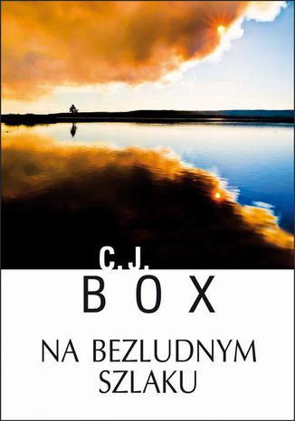 Na bezludnym szlaku C.J. Box - okadka ebooka