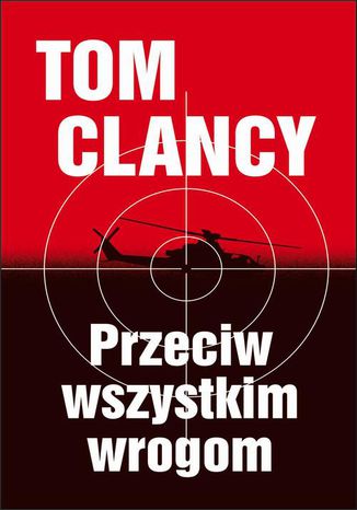 Przeciw wszystkim wrogom Tom Clancy, Peter Telep - okadka ebooka