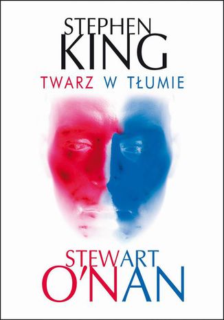 Twarz w tumie Stewart O'Nan, Stephen King - okadka ebooka