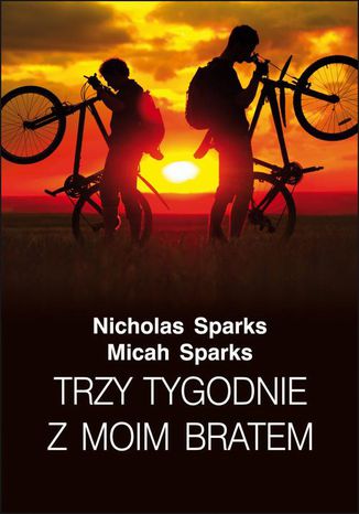Trzy tygodnie z moim bratem Nicholas Sparks, Micah Sparks - okadka audiobooks CD