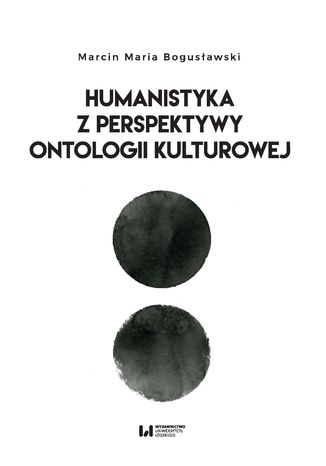 Humanistyka z perspektywy ontologii kulturowej Marcin Maria Bogusawski - okadka audiobooks CD