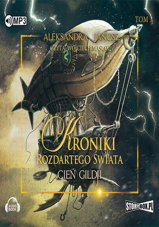 Kroniki rozdartego wiata Tom 3 Cie Gildii Aleksandra Janusz - okadka audiobooks CD