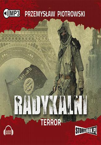 Radykalni. Terror. Tom 1 Przemysaw Piotrowski - okadka audiobooks CD