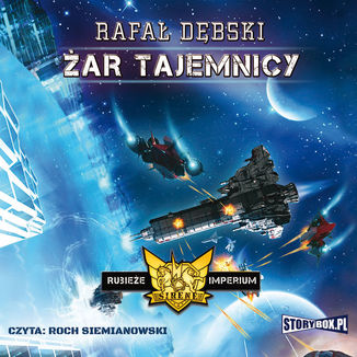 Rubieże Imperium Tom 2 Żar tajemnicy Rafał Dębski - okładka audiobooka MP3