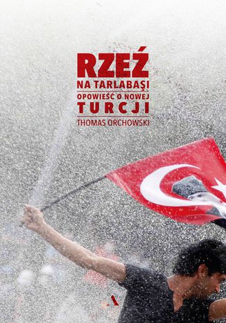 Rzeź na Tarlabaşi. Opowieść o nowej Turcji Thomas Orchowski - okładka audiobooka MP3