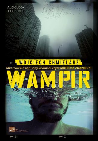 Wampir. Cykl gliwicki Wojciech Chmielarz - okadka audiobooka MP3