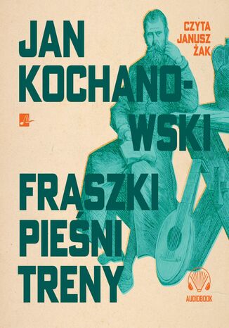 Fraszki, Pieśni, Treny