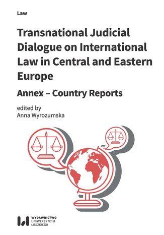 Okładka:Transnational Judicial Dialogue on International Law in Central and Eastern Europe. Annex - National Reports 