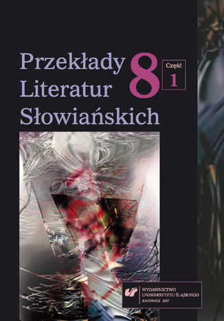 Okładka:"Przekłady Literatur Słowiańskich" 2017. T. 8. Cz. 1: Parateksty w odbiorze przekładu 