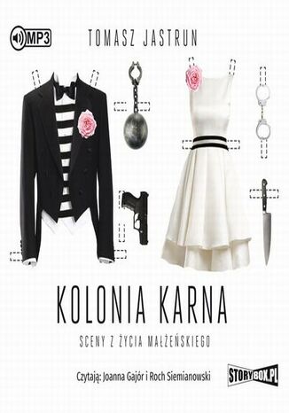 Kolonia karna. Sceny z życia małżeńskiego