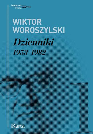 Dzienniki. 1953-1982 Wiktor Woroszylski - okadka ebooka