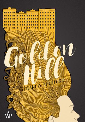 Golden Hill Francis Spufford - okadka ebooka