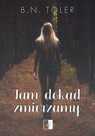 Tam, dokąd zmierzamy