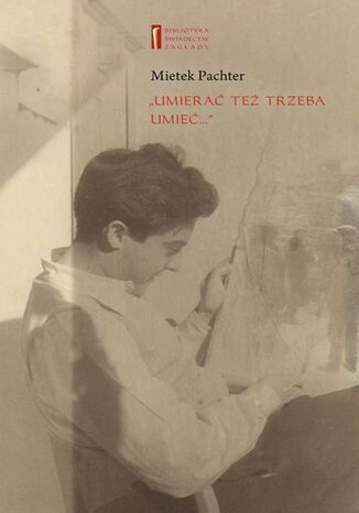 "Umierać też trzeba umieć ..."