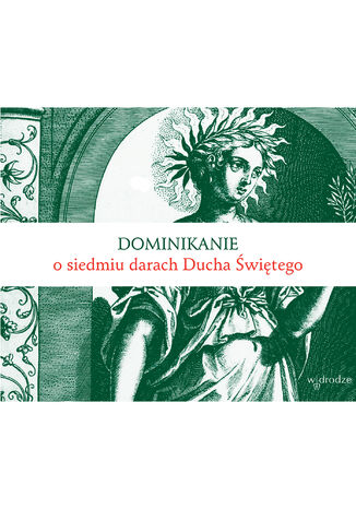 Dominikanie o siedmiu darach Ducha witego Bracia Dominikanie - okadka audiobooks CD