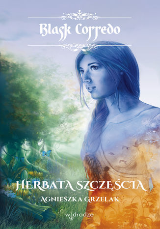 Herbata szczęścia, t. I