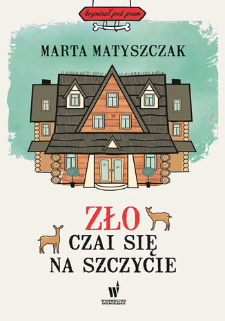 Krymina pod psem (#4). Zo czai si na szczycie Marta Matyszczak - okadka ebooka