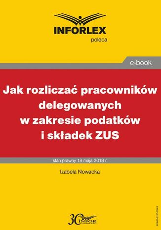 Jak rozliczać pracowników delegowanych w zakresie podatków i składek