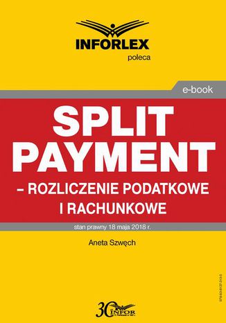 Okładka:Split payment  rozliczenie podatkowe i rachunkowe 