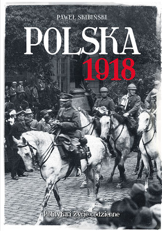 Polska 1918 Pawe Skibiski - okadka ebooka