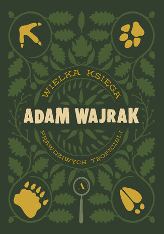 Wielka ksiga prawdziwych tropicieli Adam Wajrak - okadka ebooka