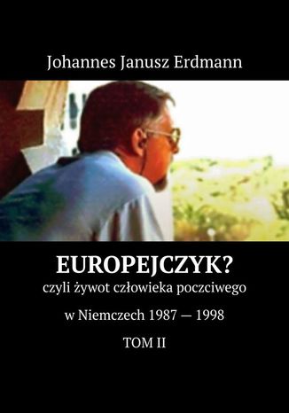 Europejczyk. Tom II Johannes Janusz Erdmann - okadka ebooka