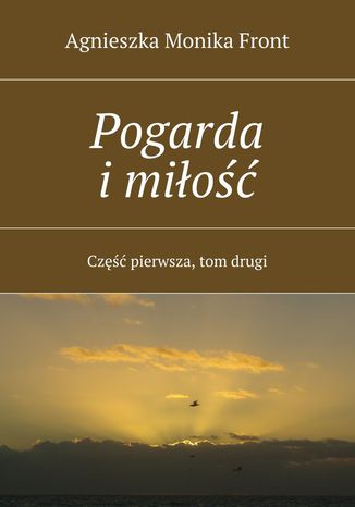 Pogarda i mio. Cz I. Tom II Agnieszka Front - okadka audiobooks CD