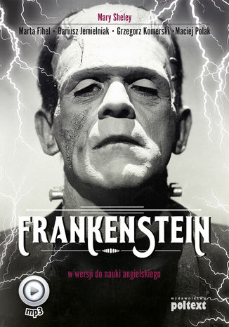 Frankenstein w wersji do nauki angielskiego Mary Shelley, Marta Fihel, Dariusz Jemielniak, Grzegorz Komerski, Maciej Polak - okadka audiobooka MP3