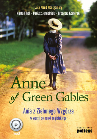 Okładka: Anne of Green Gables. Ania z Zielonego Wzgórza w wersji do nauki języka angielskiego