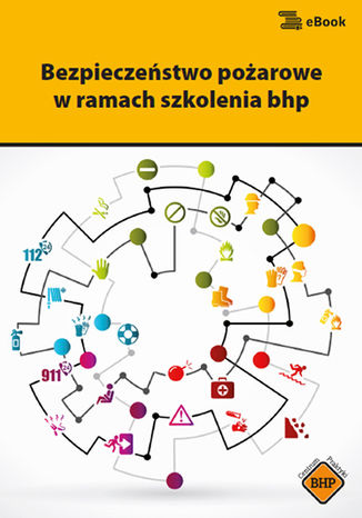 Okładka książki/ebooka Bezpieczeństwo pożarowe w ramach szkolenia bhp