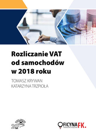 Okładka książki/ebooka Rozliczanie VAT od samochodów w 2018 roku