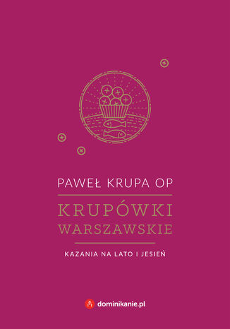 Krupwki warszawskie. Kazania na lato i jesie Pawe Krupa OP - okadka audiobooks CD