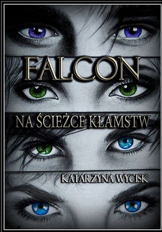 Falcon. Na ścieżce kłamstw