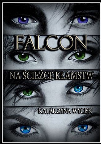 Falcon. Na ciece kamstw Katarzyna Wycisk - okadka audiobooka MP3