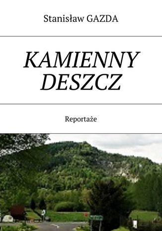 Kamienny deszcz Stanisław Gazda - okładka książki