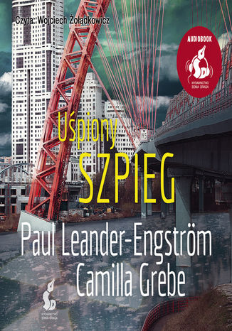 Upiony szpieg Camilla Grebe, Paul Leander-Engstrm - okadka audiobooka MP3