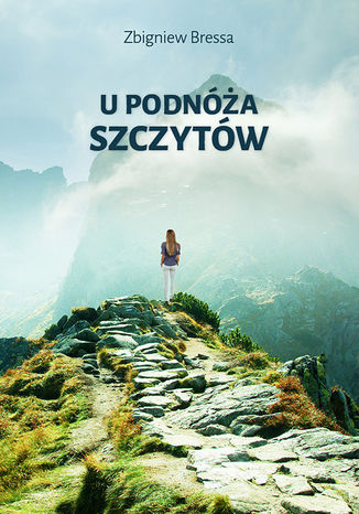 U podna szczytw Zbigniew Bressa - okadka audiobooka MP3