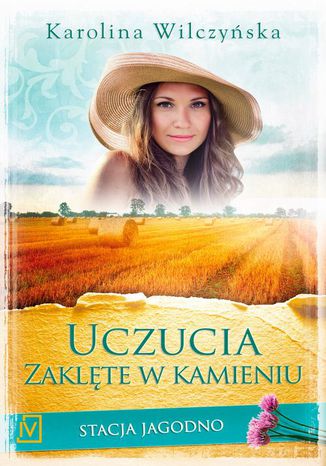 Okładka: Stacja Jagodno Tom 7 Uczucia zaklęte w kamieniu