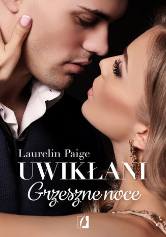 Uwikłani. Grzeszne noce. Tom 4-5
