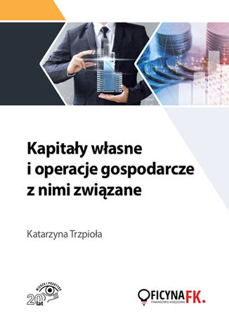Okładka książki/ebooka Kapitały własne i operacje gospodarcze z nimi związane
