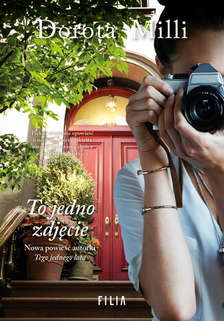 To jedno zdj�cie Dorota Milli - ok�adka ksi��ki