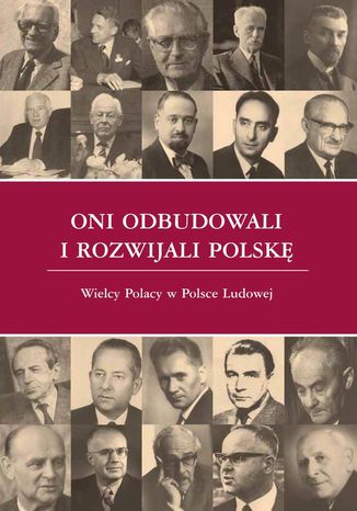 Oni odbudowali i rozwijali Polsk. Wielcy Polacy w Polsce Ludowej Andrzej Karpiski, Pawe Kozowski - okadka audiobooks CD