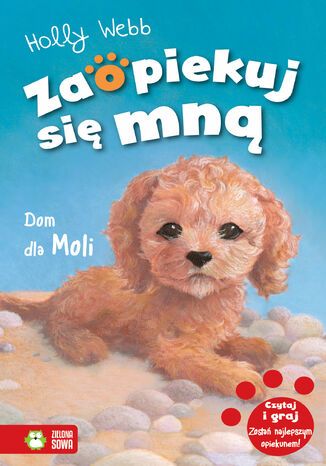Zaopiekuj się mną. Dom dla Moli