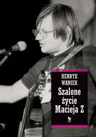 Szalone ycie Macieja Z Henryk Waniek - okadka audiobooka MP3