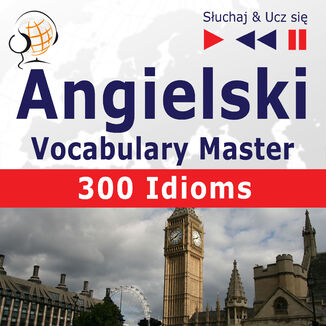 Angielski Vocabulary Master 300 Idioms Dorota Guzik, Dominika Tkaczyk - okładka audiobooka MP3