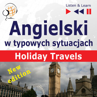 Angielski w typowych sytuacjach: Holiday Travels  New Edition (15 tematów na poziomie B1 B2  Listen & Learn) Dorota Guzik, Joanna Bruska, Anna Kicińska - okładka audiobooka MP3