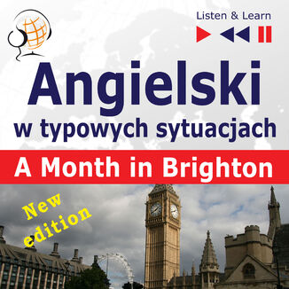 Angielski w typowych sytuacjach: A Month in Brighton  New Edition (16 tematw na poziomie B1  Listen & Learn) Dorota Guzik - okadka audiobooka MP3