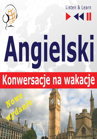 Angielski. Konwersacje na wakacje On Holiday. Nowe wydanie
