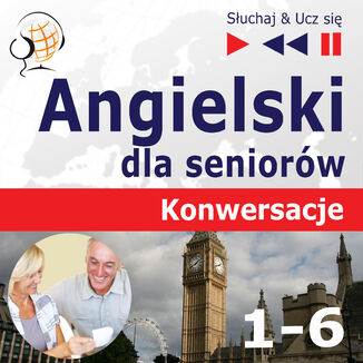 Angielski dla seniorow Konwersacje 1_6 Dorota Guzik - okładka audiobooka MP3