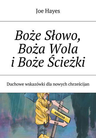 Boże Słowo, Boża Wola i Boże Ścieżki